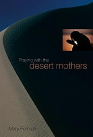 Seller image for Praying With The Desert Mothers for sale by GreatBookPrices