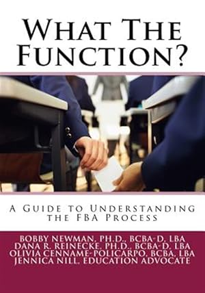 Imagen del vendedor de What the Function : A Guide to Understanding the Fba Process a la venta por GreatBookPrices