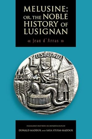 Immagine del venditore per Melusine; Or, the Noble History of Lusignan venduto da GreatBookPrices