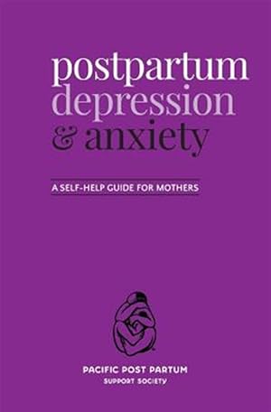 Imagen del vendedor de Postpartum Depression and Anxiety: A Self-Help Guide for Mothers a la venta por GreatBookPrices