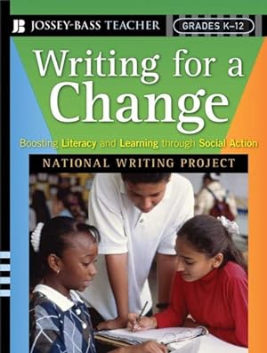 Seller image for Writing for a Change : Boosting Literacy And Learning Through Social Action for sale by GreatBookPrices