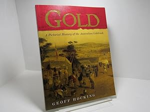 Gold: A Pictorial History of the Australian Goldrush