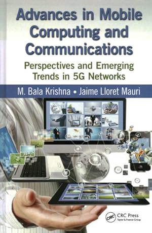 Immagine del venditore per Advances in Mobile Computing and Communications : Perspectives and Emerging Trends in 5G Networks venduto da GreatBookPrices