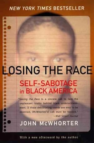 Image du vendeur pour Losing the Race : Self-Sabotage in Black America mis en vente par GreatBookPrices