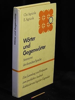 Bild des Verkufers fr Wrter und Gegenwrter - Antonyme der deutschen Sprache - zum Verkauf von Erlbachbuch Antiquariat