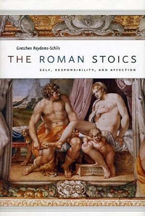 Imagen del vendedor de Roman Stoics : Self, Responsibility, And Affection a la venta por GreatBookPrices