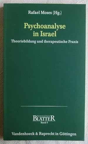 Psychoanalyse in Israel : Theoriebildung und therapeutische Praxis ; Psychoanalytische Blätter ; ...