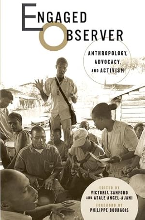 Seller image for Engaged Observer : Anthropology, Advocacy, And Activism for sale by GreatBookPrices