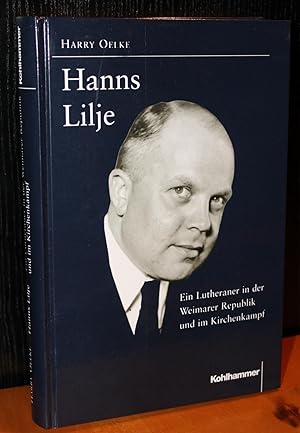 Bild des Verkufers fr Hanns Lilje. Ein Lutheraner in der Weimarer Republik und im Kirchenkampf zum Verkauf von Simon Hausstetter