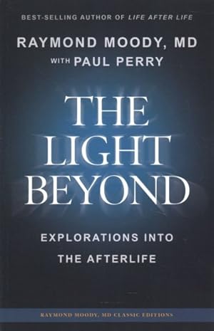 Imagen del vendedor de Light Beyond : Explorations into the Afterlife a la venta por GreatBookPrices