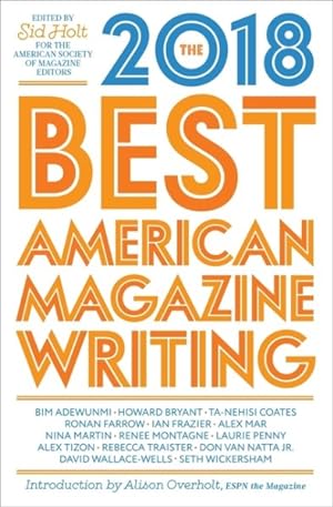 Image du vendeur pour Best American Magazine Writing 2018 mis en vente par GreatBookPrices