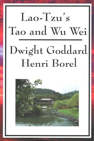 Image du vendeur pour Lao-Tzu's Tao and Wu Wei mis en vente par GreatBookPrices