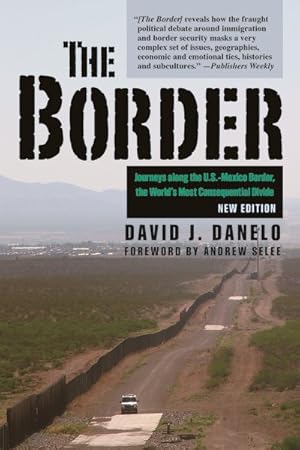 Image du vendeur pour Border : Journeys Along the U.S.-Mexico Border, the World?s Most Consequential Divide mis en vente par GreatBookPrices