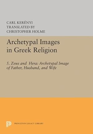 Seller image for Zeus and Hera : Archetypal Image of Father, Husband, and Wife for sale by GreatBookPrices