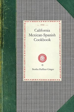 Bild des Verkufers fr California Mexican-Spanish Cookbook zum Verkauf von GreatBookPrices