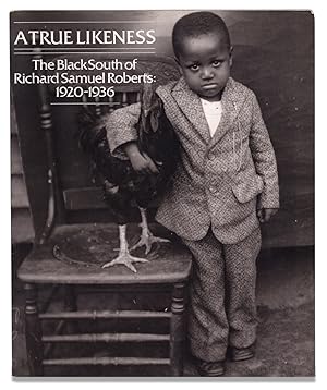 Bild des Verkufers fr A True Likeness. The Black South of Richard Samuel Roberts, 1920-1936 zum Verkauf von Ian Brabner, Rare Americana (ABAA)