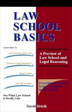 Seller image for Law School Basics : A Preview of Law School and Legal Reasoning for sale by GreatBookPrices