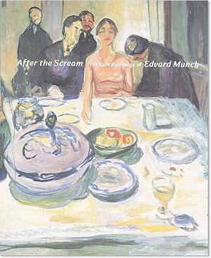Seller image for After the Scream: The Late Paintings of Edvard Munch for sale by Lorne Bair Rare Books, ABAA