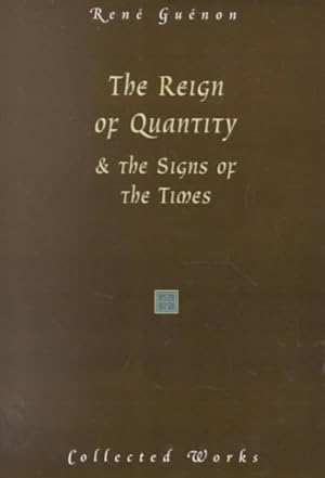 Imagen del vendedor de Reign of Quantity & the Signs of the Times a la venta por GreatBookPrices