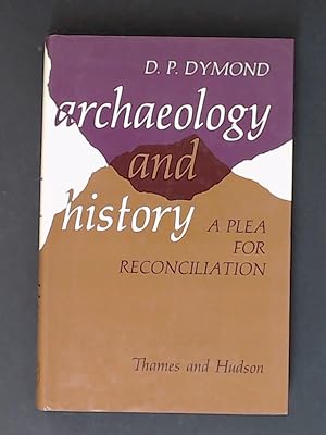 Archaeology and History. A plea for reconciliation.