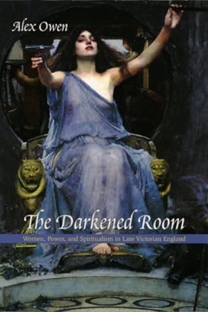 Bild des Verkufers fr Darkened Room : Women, Power and Spiritualism in Late Victorian England zum Verkauf von GreatBookPrices