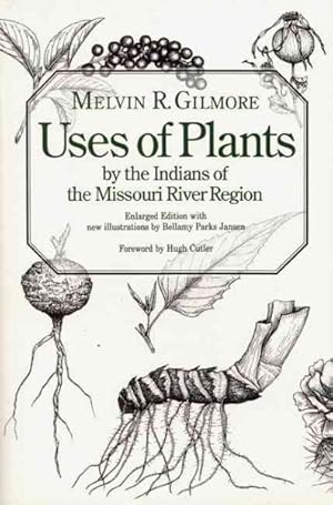 Image du vendeur pour Uses of Plants by the Indians of the Missouri River Region mis en vente par GreatBookPrices