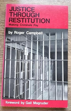 Seller image for Justice through Restitution: Making Criminals Pay for sale by Peter & Rachel Reynolds