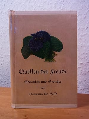 Bild des Verkufers fr Quellen der Freude. Gedanken und Gedichte von Claudius bis Hesse zum Verkauf von Antiquariat Weber