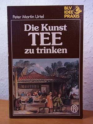 Seller image for Die Kunst, Tee zu trinken for sale by Antiquariat Weber