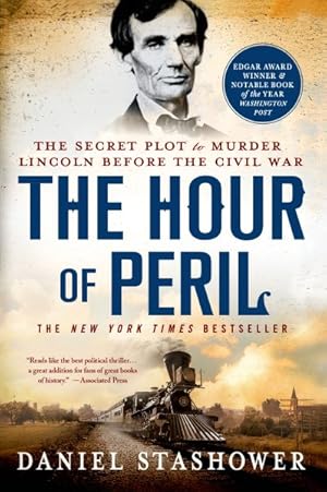 Seller image for Hour of Peril : The Secret Plot to Murder Lincoln Before the Civil War for sale by GreatBookPrices