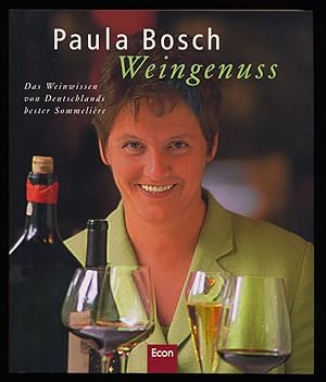 Weingenuss : Das Weinwissen von Deutschlands bester Sommelière.
