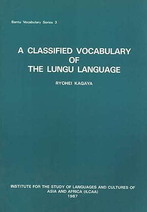 Seller image for A Classified Vocabulary of the Lungu Language for sale by Masalai Press