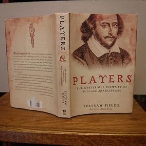 Imagen del vendedor de Players: The Mysterious Identity of William Shakespeare a la venta por Old Scrolls Book Shop