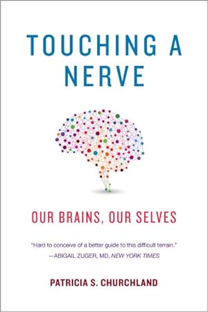 Immagine del venditore per Touching a Nerve : Our Brains, Our Selves venduto da GreatBookPrices