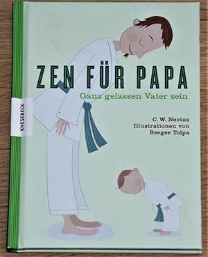 Immagine del venditore per Zen fr Papa. Ganz gelassen Vater sein. venduto da Antiquariat Gallenberger