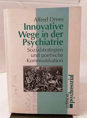 Bild des Verkufers fr Innovative Wege in der Psychatrie: Sozialstrategien und poetische Kommunikation by Alfred Drees (1997-09-05) zum Verkauf von Buchhandlung Loken-Books