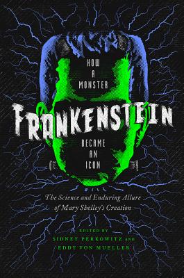 Seller image for Frankenstein: How a Monster Became an Icon: The Science and Enduring Allure of Mary Shelley's Creation (Paperback or Softback) for sale by BargainBookStores