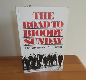 Immagine del venditore per THE ROAD TO BLOODY SUNDAY venduto da Kelleher Rare Books