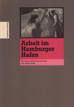 Bild des Verkufers fr Arbeit im Hamburger Hafen. Eine historische Untersuchung. (Hrsg. von Gernot Krankenhagen u. Ulrich Troitzsch). zum Verkauf von Antiquariat Reinhold Pabel