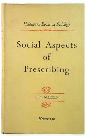 Social Aspects of Prescribing (Heinemann Books on Sociology)