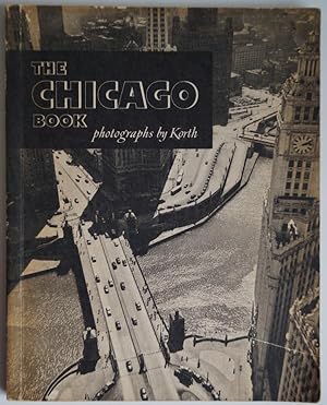 Seller image for The Chicago Book - photographs by Korth. for sale by Treptower Buecherkabinett Inh. Schultz Volha