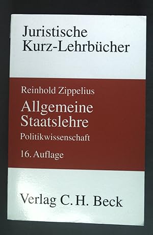 Bild des Verkufers fr Allgemeine Staatslehre : Politikwissenschaft ; ein Studienbuch. Juristische Kurz-Lehrbcher zum Verkauf von books4less (Versandantiquariat Petra Gros GmbH & Co. KG)