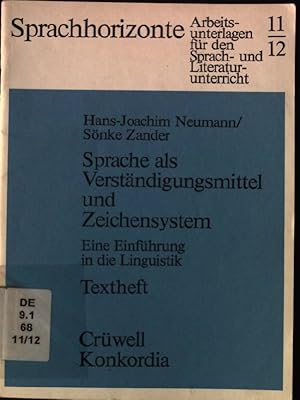 Bild des Verkufers fr Sprache als Verstndigungsmittel und Zeichensystem. Eine Einfhrung in die Linguistik. Textheft. Sprachhorizonte, Arbeitsunterlagen fr den Sprach- und Literaturunterricht 11/12 zum Verkauf von books4less (Versandantiquariat Petra Gros GmbH & Co. KG)