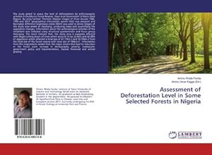 Bild des Verkufers fr Assessment of Deforestation Level in Some Selected Forests in Nigeria zum Verkauf von BuchWeltWeit Ludwig Meier e.K.
