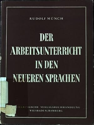 Bild des Verkufers fr Der Arbeitsunterricht in den neueren Sprachen. zum Verkauf von books4less (Versandantiquariat Petra Gros GmbH & Co. KG)