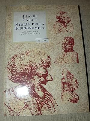 Storia della Fisiognomica. Arte e psicologia da Leonardo a Freud