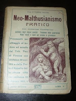 Neo-Malthusianismo pratico. Anatomia degli organi genitali - fenomeno della generazione - mezzi v...
