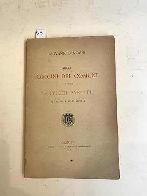 Imagen del vendedor de Sulle origini del comune e degli antichi partiti in Genova e nella Liguria a la venta por LIBRERIA XODO