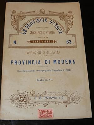 Provincia di Modena. Le provincie d'Italia sotto l'aspetto geografico e storico. Regione Emiliana.
