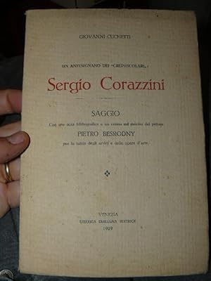 Imagen del vendedor de Un antesignano dei "Crepuscolari" Sergio Corazzini. Saggio con una nota bibliografica e un cenno sul sistema del pittore Pietro Besrodny per la tutela degli artisti e delle opere. a la venta por LIBRERIA XODO